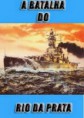 28 The History Channel: A Batalha do Rio da Prata